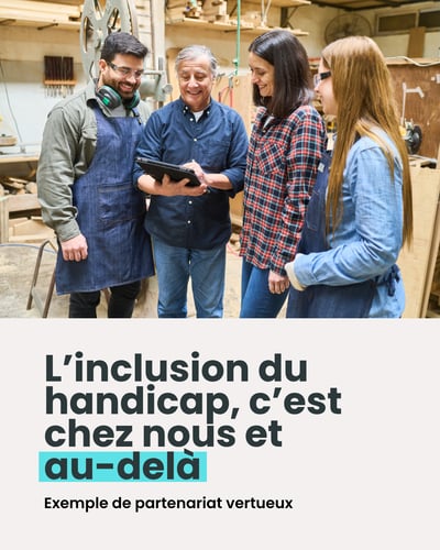 L'inclusion du handicap, c'est chez nous et au-delà : exemple de partenariat vertueux
