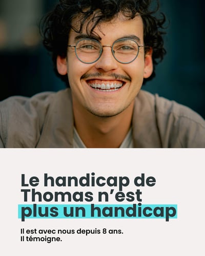 Exemple de visuel pour illustrer le post : Le handicap de Thomas n’est plus un handicap : Il est avec nous depuis 8 ans. Il témoigne.