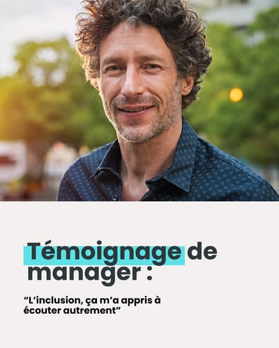 Exemple de visuel pour illustrer le post : Témoignage de manager : “L’inclusion, ça m’a appris à écouter autrement” 